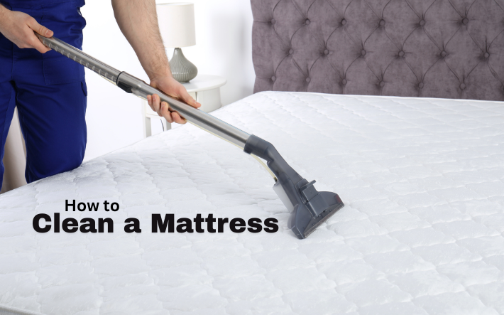 How to Clean a Mattress: A Comprehensive Guide